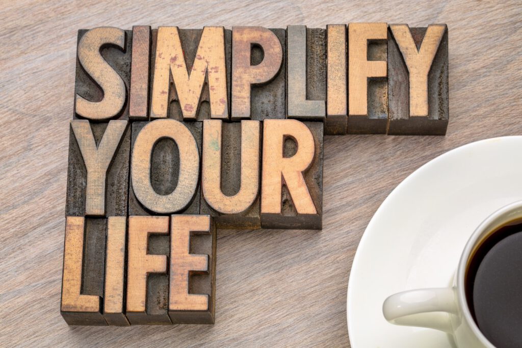 Simplify your life